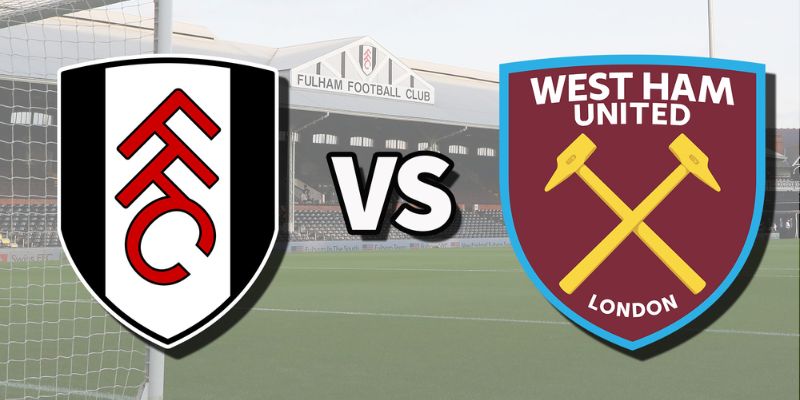 Nhận Định Fulham Vs West Ham United 02h30 05/03 Cùng Keonhacai 1 Nhận Định Fulham Vs West Ham United 02h30 05/03 Cùng Keonhacai